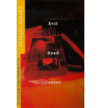 Cover for Carole LaFavor · Evil Dead Centre - A Renee La Roche mystery (Paperback Book) (1998)