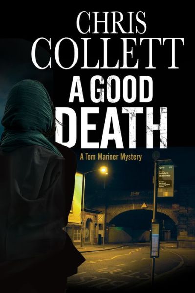 Cover for Chris Collett · A Good Death - A Tom Mariner Mystery (Hardcover Book) [Large type / large print edition] (2017)