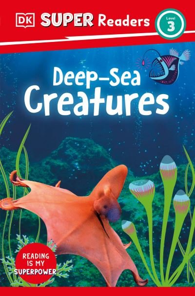 Cover for Dk · DK Super Readers Level 3 Deep Sea Creatures (Bok) (2023)