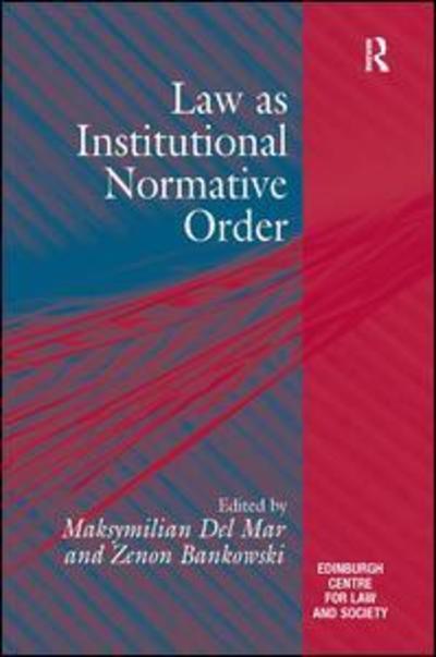 Cover for Maksymilian Del Mar · Law as Institutional Normative Order (Hardcover Book) [New edition] (2009)