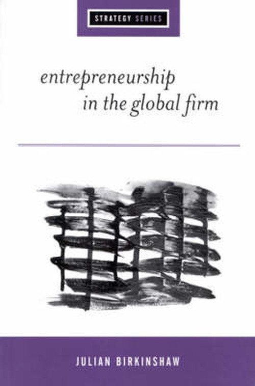 Cover for Julian Birkinshaw · Entrepreneurship in the Global Firm: Enterprise and Renewal - Sage Strategy Series (Innbunden bok) (2000)