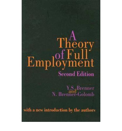 Cover for Nancy Brenner-Golomb · A Theory of Full Employment (Paperback Book) [New edition] (1999)