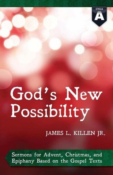 Cover for James L. Killen · God's New Possibility (Book) [First Edition. edition] (2013)