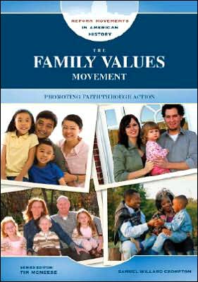 Cover for Samuel Willard Crompton · The Family Values Movement - Reform Movements in American History (Hardcover Book) (2008)