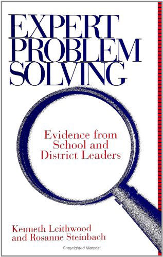 Expert Problem Solving: Evidence from School and District Leaders - Kenneth Leithwood - Books - State University of New York Press - 9780791421086 - December 23, 1994