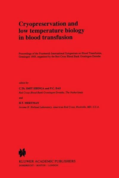 Cover for Simbinga C.th. Ed. Smit · Cryopreservation and low temperature biology in blood transfusion: Proceedings of the Fourteenth International Symposium on Blood Transfusion, Groningen 1989, organised by the Red Cross Blood Bank Groningen-Drenthe - Developments in Hematology and Immunol (Hardcover Book) [1990 edition] (1990)