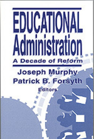 Cover for Joseph F. Murphy · Educational Administration: A Decade of Reform (Hardcover Book) (1999)