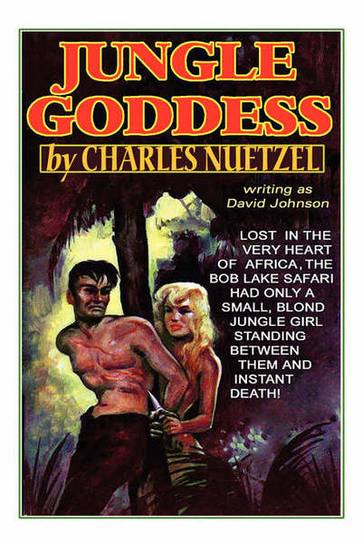 Jungle Goddess - Charles Nuetzel - Books - Wildside Press - 9780809500086 - October 18, 2006