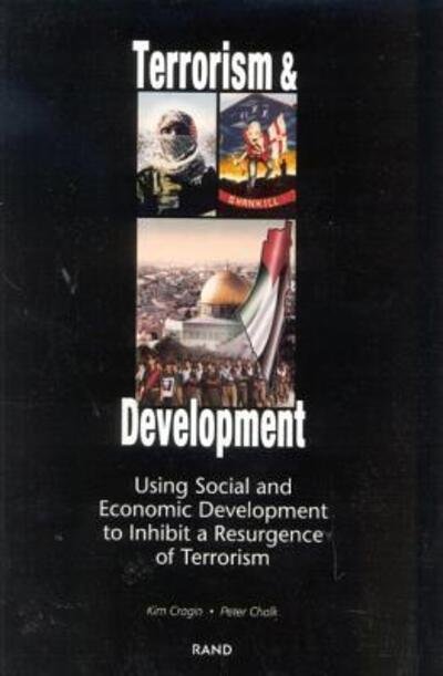 Cover for Kim Cragin · Terrorism and Development: Using Social and Economic Development Policies to Inhibit a Resurgence of Terrorism (Pocketbok) (2003)
