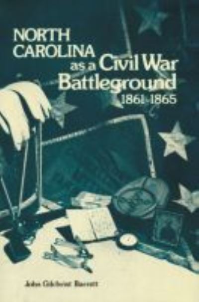 Cover for John G. Barrett · North Carolina as a Civil War Battleground, 1861-1865 (Paperback Book) (1960)