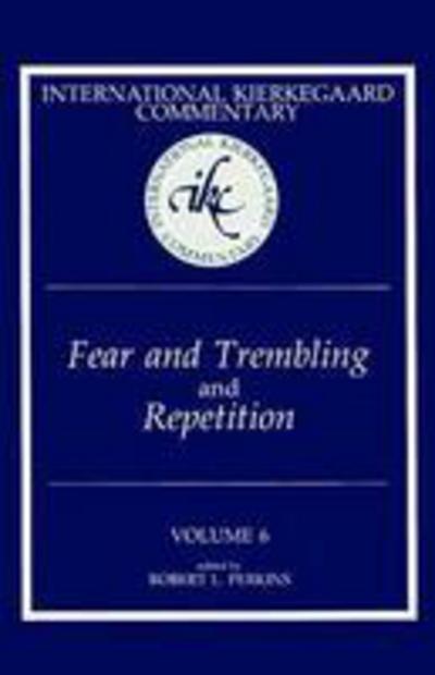 Fear and Trembling and ""Repetition - International Kierkegaard Commentary - Robert L. Perkins - Books - Mercer University Press - 9780865544086 - November 1, 2021