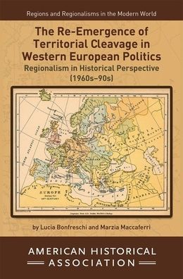 Cover for Lucia Bonfreschi · The re-emergence of territorial cleavage in West European politics (Bok) (2015)