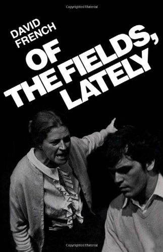 Cover for David French · Of the Fields, Lately (Paperback Book) (1991)