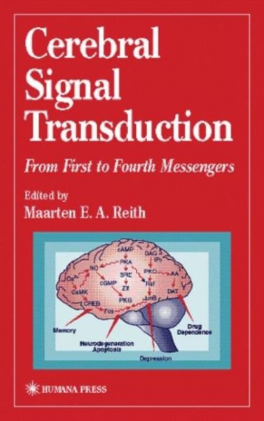 Cover for Maarten E Reith · Cerebral Signal Transduction: From First to Fourth Messengers - Contemporary Neuroscience (Inbunden Bok) [2000 edition] (2000)