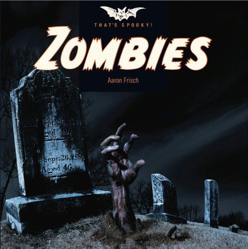 Cover for Aaron Frisch · That's Spooky: Zombies (Paperback Book) (2013)