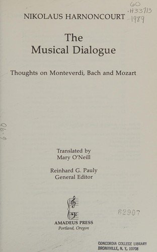 Cover for Nikolaus Harnoncourt · The Musical Dialogue: Thoughts on Monteverdi, Bach and Mozart (Hardcover bog) (1989)