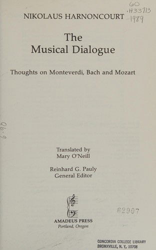 Cover for Nikolaus Harnoncourt · The Musical Dialogue: Thoughts on Monteverdi, Bach and Mozart (Hardcover Book) (1989)