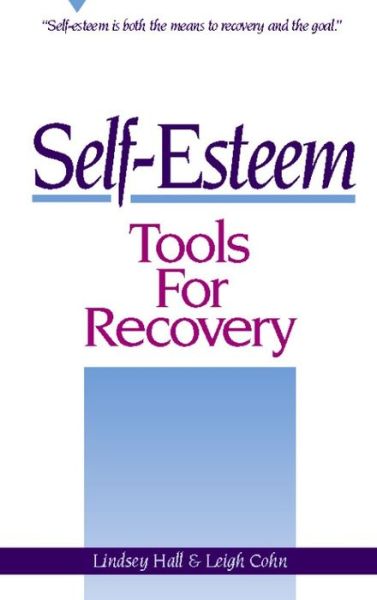 Self-Esteem Tools for Recovery - Lindsey Hall - Books - Gurze Books - 9780936077086 - February 18, 1993