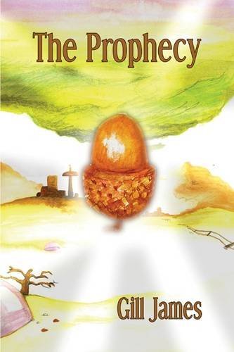 Cover for Gill James · The Prophecy ([peace Child Trilogy]) (Taschenbuch) (2009)
