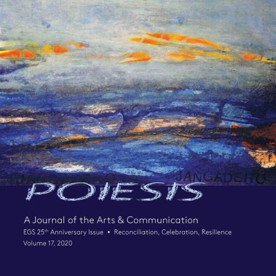 Cover for POIESIS A Journal of the Arts &amp; Communication Volume 17, 2020 (Paperback Book) (2020)