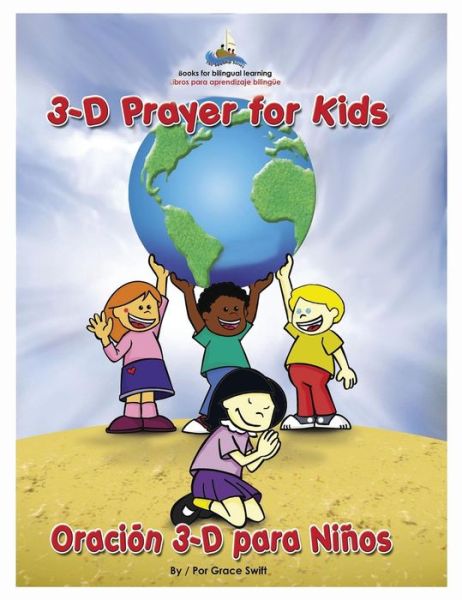 Cover for Grace Marie Swift · 3D Prayer for Kids / Oracion 3-D para Ninos (Hardcover Book) (2017)