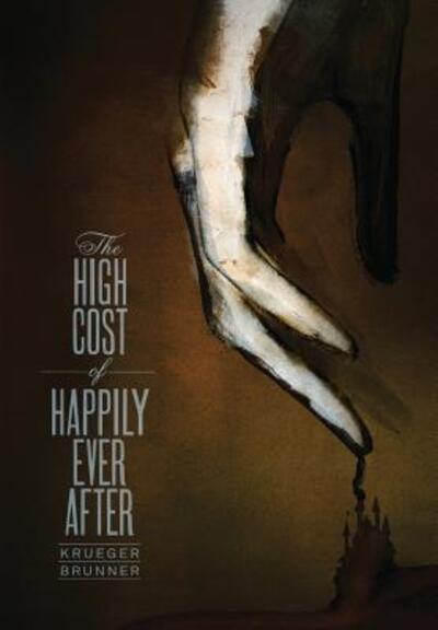 Cover for Jim Krueger · The High Cost of Happily Ever After (Pocketbok) (2012)