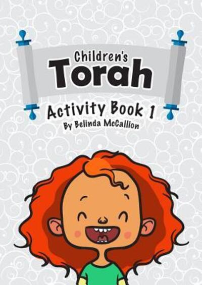 Children's Torah - Belinda McCallion - Książki - Lang Book Publishing Limited - 9780994129086 - 1 października 2016