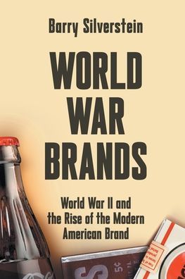 Cover for Barry Silverstein · World War Brands (Paperback Book) (2021)