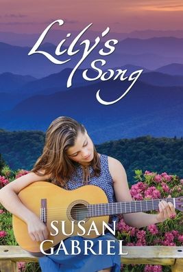 Cover for Susan Gabriel · Lily's Song (Hardcover Book) (2016)