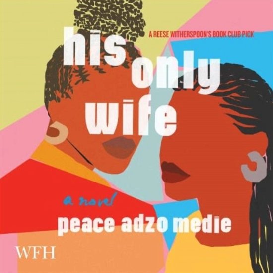 Cover for Peace Adzo Medie · His Only Wife (Audiobook (CD)) [Unabridged edition]