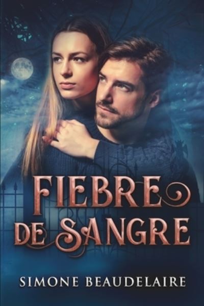 Cover for Simone Beaudelaire · Fiebre De Sangre (Paperback Book) (2021)