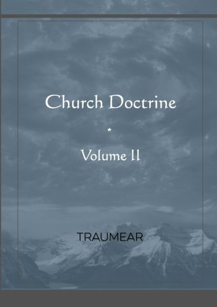 Church Doctrine - Volume II - Traumear - Książki - Lulu.com - 9781008979086 - 5 kwietnia 2021