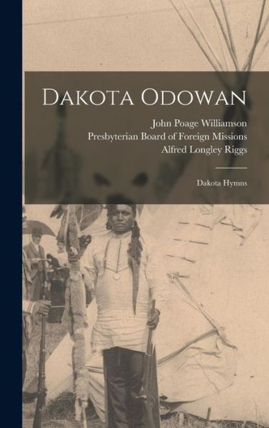 Cover for John Poage 1835-1917 Williamson · Dakota Odowan (Hardcover Book) (2021)