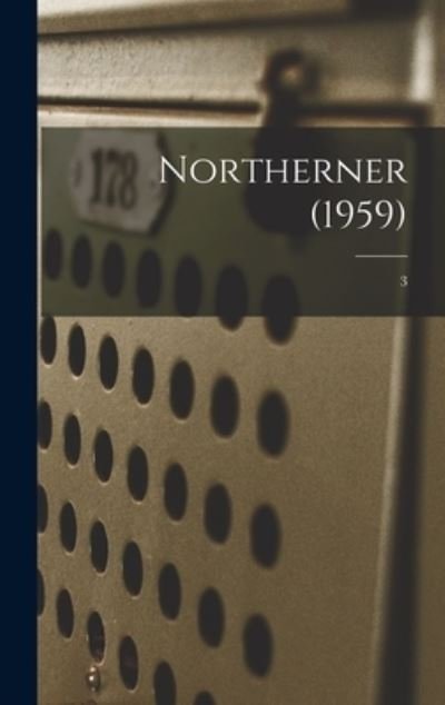 Anonymous · Northerner (1959); 3 (Gebundenes Buch) (2021)