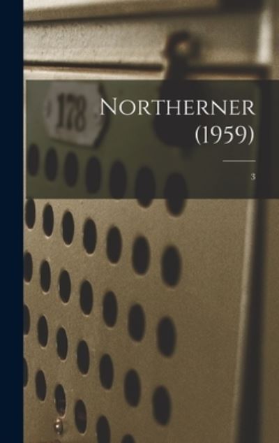 Northerner (1959); 3 - Anonymous - Książki - Hassell Street Press - 9781014228086 - 9 września 2021