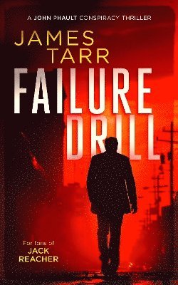 Cover for James Tarr · Failure Drill: A Gripping Conspiracy Thriller - James Tarr Conspiracy Thrillers (Paperback Book) (2025)