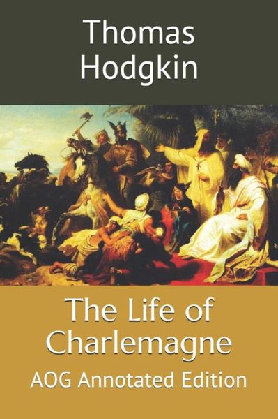 Cover for Thomas Hodgkin · The Life of Charlemagne (Paperback Book) (2019)