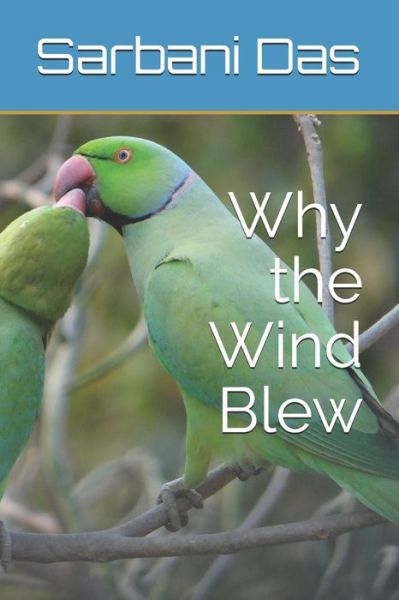 Cover for Sarbani Das · Why the Wind Blew (Paperback Book) (2019)