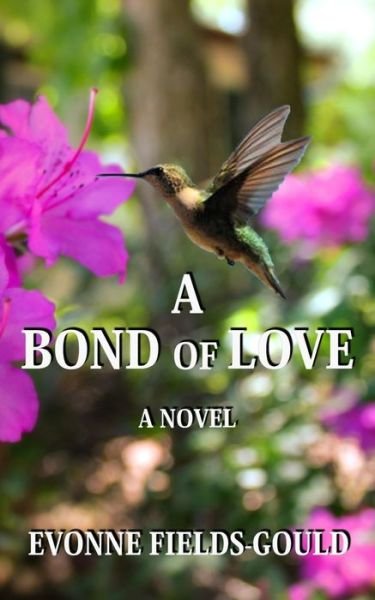 Cover for Evonne Fields-Gould · A Bond of Love (Paperback Bog) (2019)