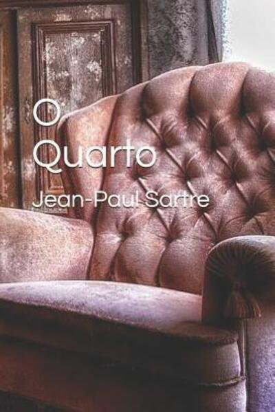 Cover for Jean-Paul Sartre · O Quarto (Paperback Book) (2019)