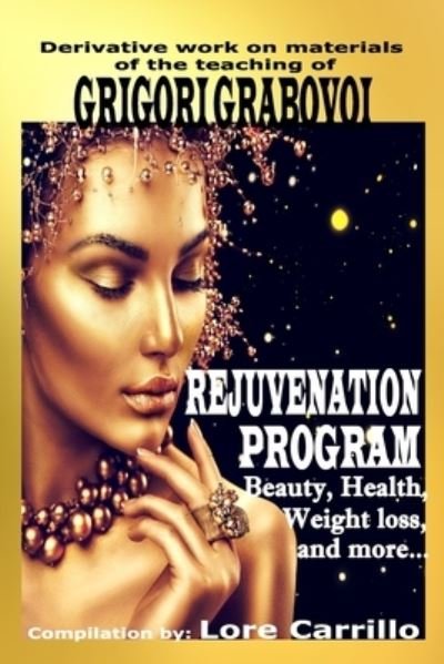 Cover for Grigori Grabovoi · Rejuvenation Program: Beauty, health, weight loss and more (Pocketbok) (2019)