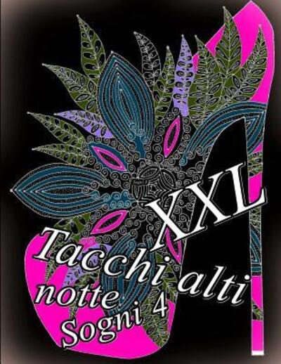 Cover for The Art of You · Tacchi alti Sogni notte XXL 4 (Paperback Book) (2019)