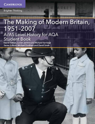 Cover for David Dutton · A/AS Level History for AQA The Making of Modern Britain, 1951–2007 Student Book - A Level (AS) History AQA (Paperback Bog) (2016)