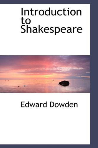 Cover for Edward Dowden · Introduction to Shakespeare (Bibliolife Reproduction) (Taschenbuch) (2009)