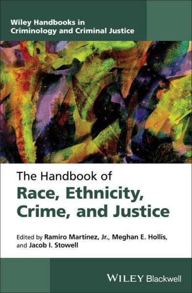Cover for The Handbook of Race, Ethnicity, Crime, and Justice - Wiley Handbooks in Criminology and Criminal Justice (Paperback Book) (2025)