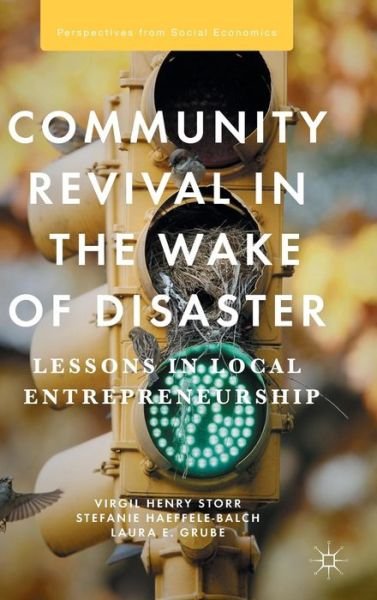 Virgil Henry Storr · Community Revival in the Wake of Disaster: Lessons in Local Entrepreneurship - Perspectives from Social Economics (Gebundenes Buch) [1st ed. 2014 edition] (2015)