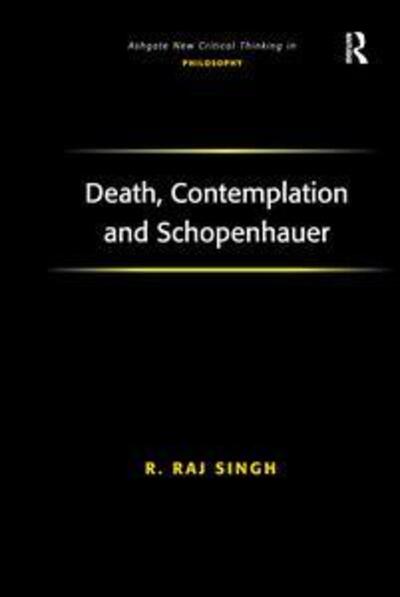 Cover for R. Raj Singh · Death, Contemplation and Schopenhauer (Paperback Book) (2016)