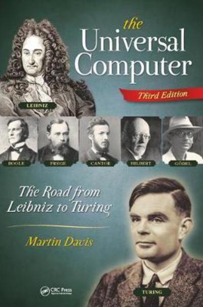 Cover for Martin Davis · The Universal Computer: The Road from Leibniz to Turing, Third Edition (Paperback Book) (2018)