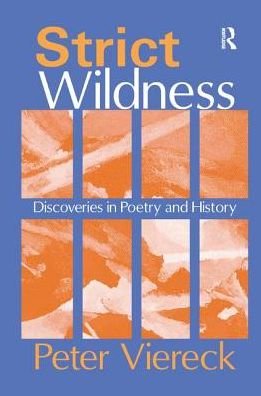 Cover for Peter Viereck · Strict Wildness: Discoveries in Poetry and History (Paperback Book) (2017)