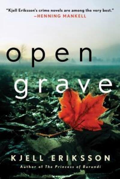 Cover for Kjell Eriksson · Open Grave A Mystery (Paperback Book) (2016)